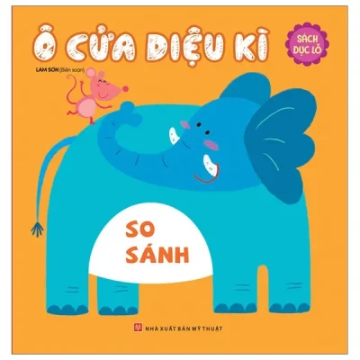 Sách Đục Lỗ - Ô Cửa Kì Diệu - So Sánh (2026) - Lam Sơn