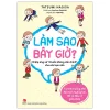 Làm Sao Bây Giờ? - Bí Kíp Ứng Xử "Chuẩn Không Cần Chỉnh" Cho Các Bạn Nhỏ (2026) - Tatsumi Nagisa, Asakura Sekaiichi