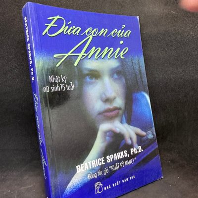 Đứa Con Của Annie, Nhật Ký Nữ Sinh 15 Tuổi, Beatrice Sparks, Mới 80% (Ố Nhẹ), 2009 SBM0803