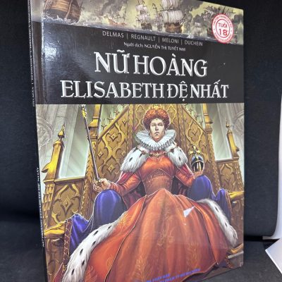 Nữ Hoàng Elizabeth Đệ Nhất (Tranh màu), Delmas, mới 90%, bìa cứng, SBM0502