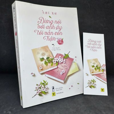 [Phiên Chợ Sách Cũ] Đừng Nói Với Anh Ấy Tôi Vẫn Còn Hận, Tập 2, 2018 - Lục Xu H1108 SBM