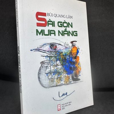Sài Gòn Mưa Nắng, Bùi Quang Lâm, Mới 90% (Có chữ ký tác giả), 2021 SBM0307